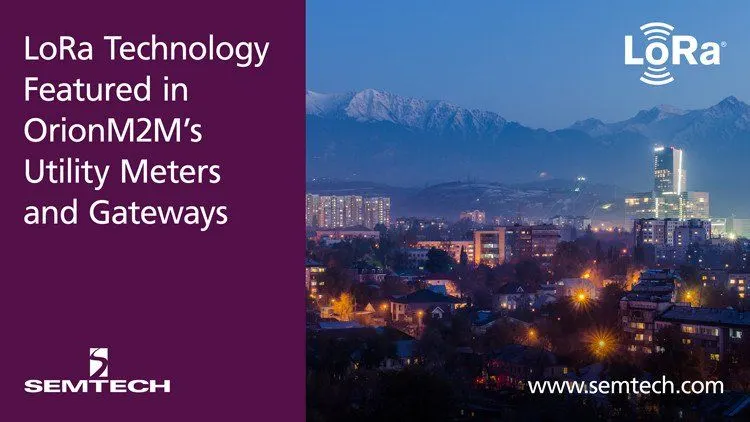 Semtech slide: LoRa Technology featured in OrionM2M’s utility meters and gateways, next to an evening panorama of a city by the mountains.